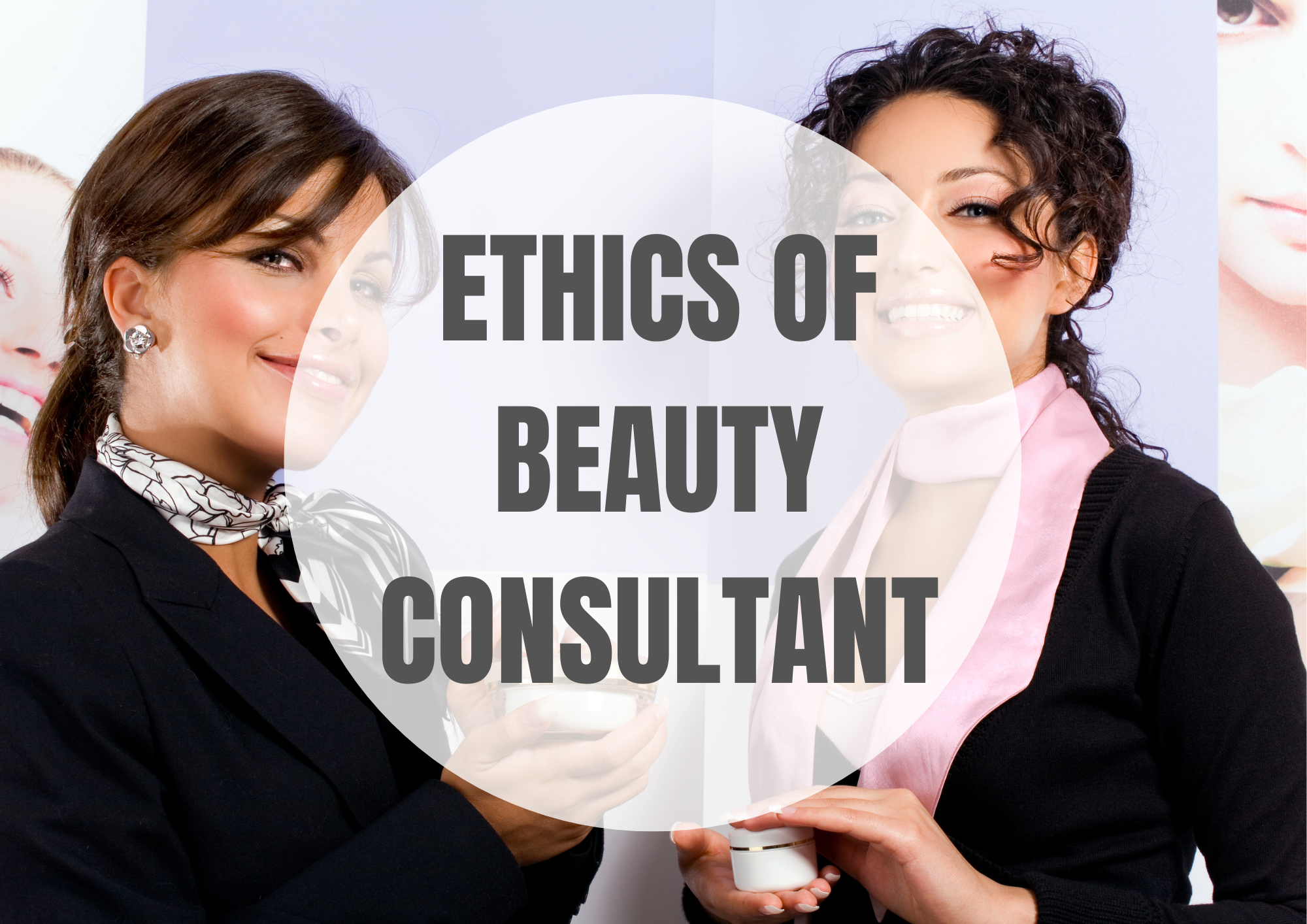 Ethics of Beauty Consultant